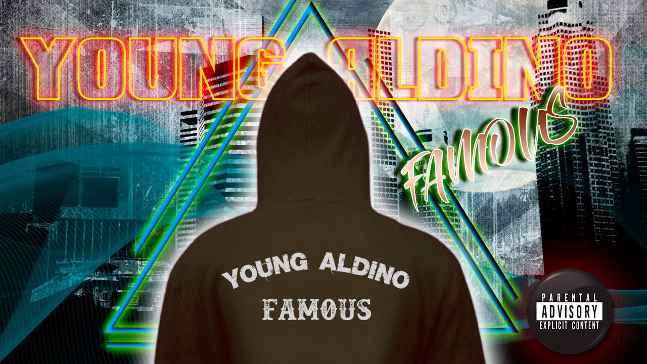 Young Aldino - Famous