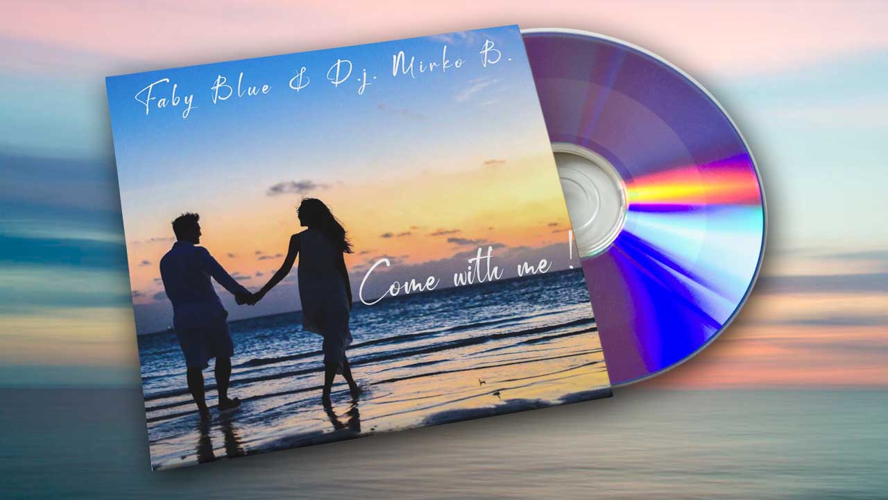Faby Blue & D.j. Mirko B. - Come With Me!