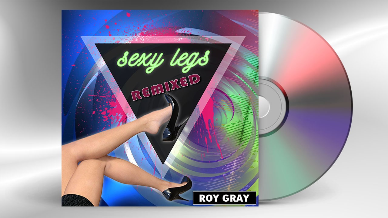 Roy Gray - Sexy Legs (Remixed)